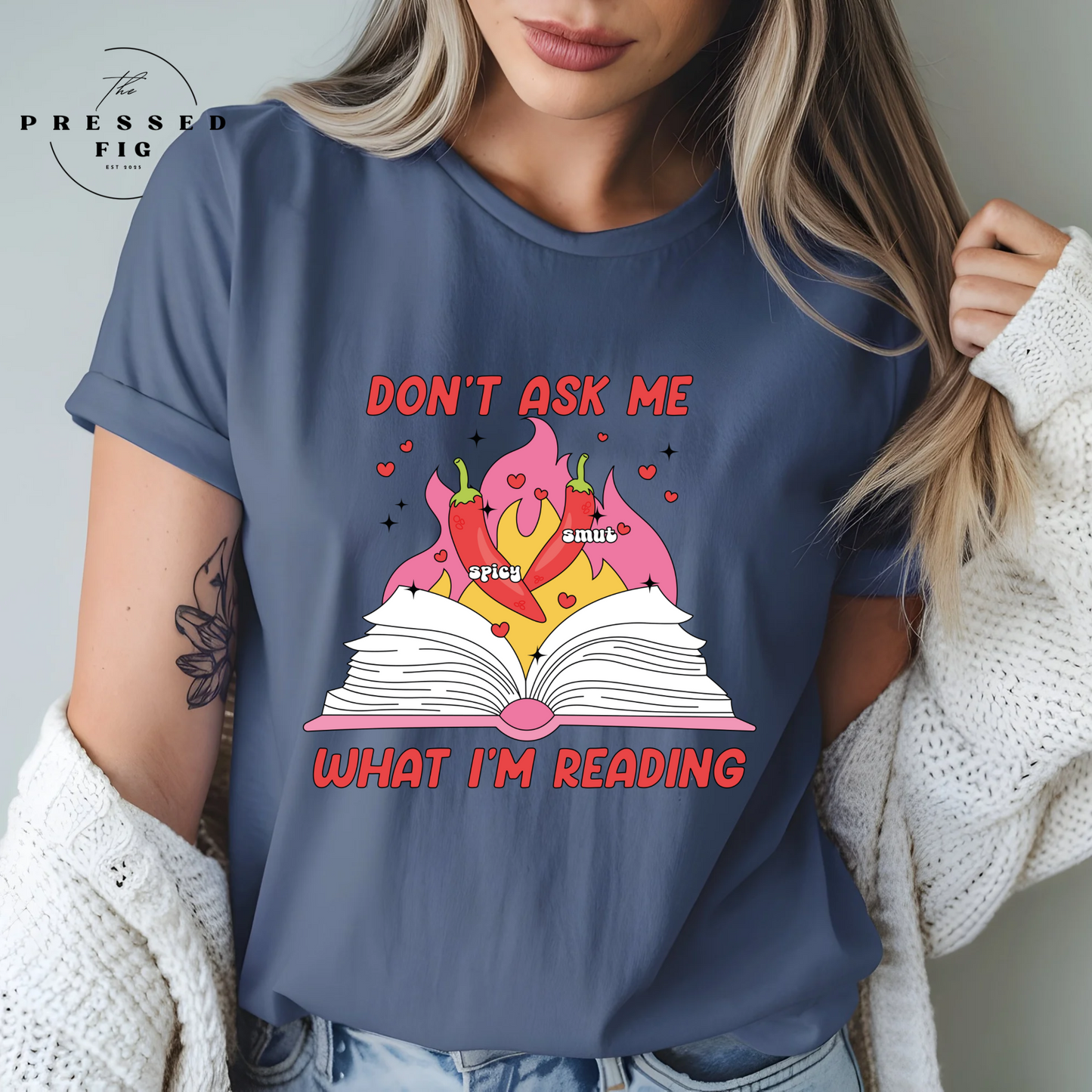“Don’t Ask Me What I’m Reading” Tee (PREORDER)