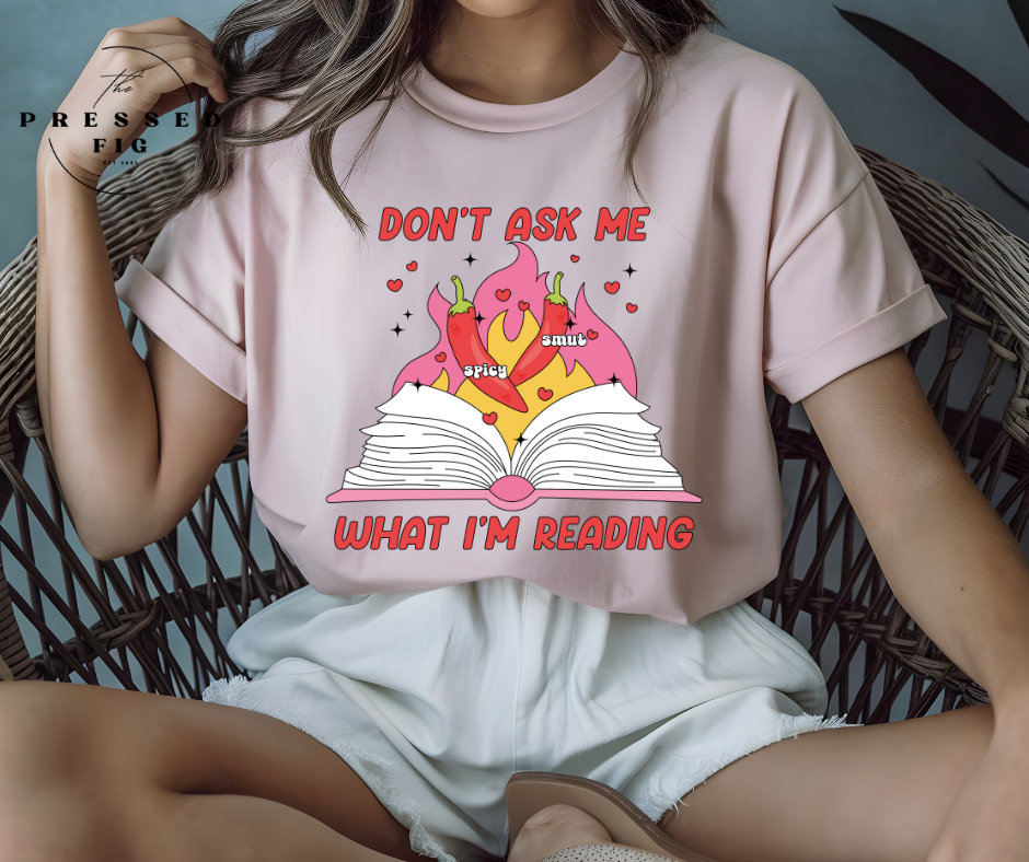 Don't Ask Me What I'm Reading | Preorder Tee