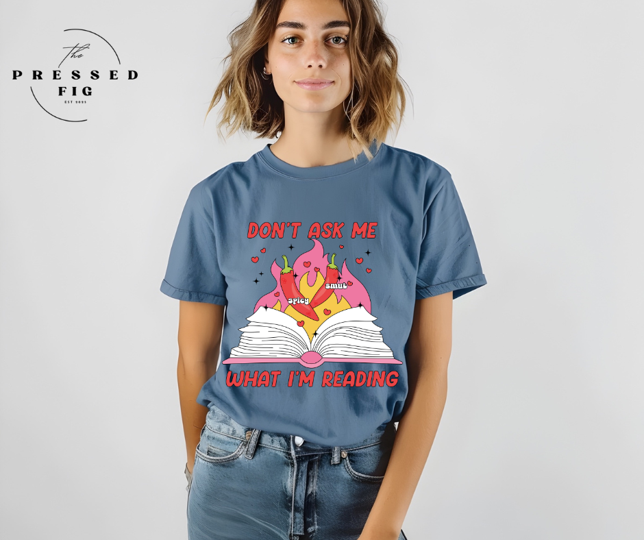 Don't Ask Me What I'm Reading | Preorder Tee