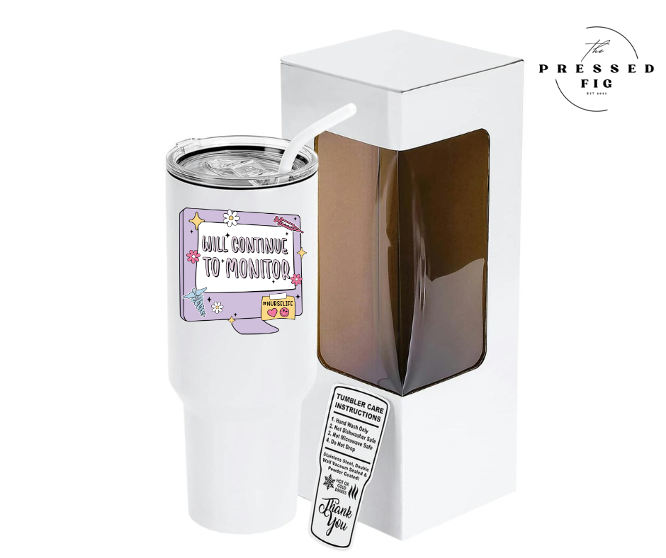 “Will Continue to Monitor” RN Tumbler | Preorder
