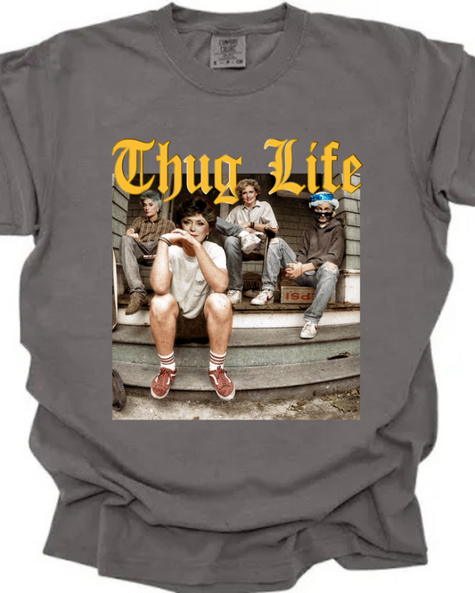 Thug Life - Golden Girls Tee