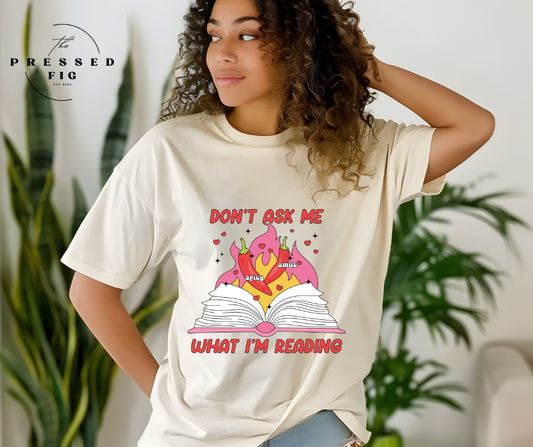 Don't Ask Me What I'm Reading | Preorder Tee